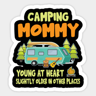 Camping Mommy Young At Heart Slightly Older In Other Places Happy Camper Summer Christmas In July Sticker